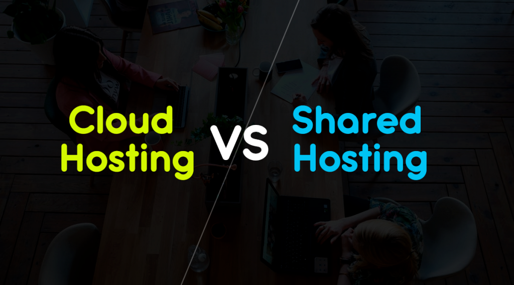 comparison between shared and cloud hosting