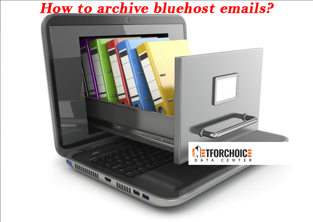 archive bluehost email