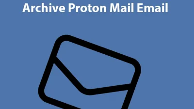 archive proton email