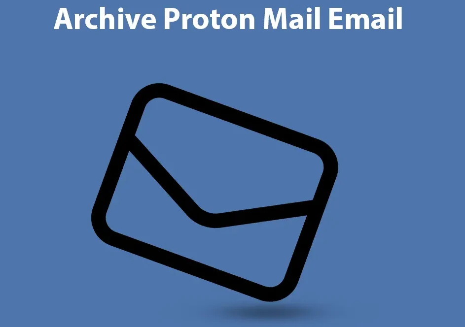 archive proton email