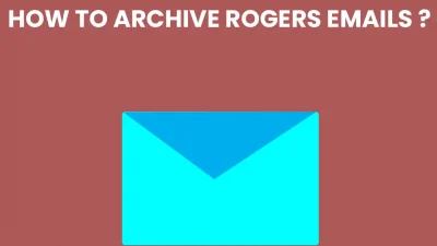 archive rogers emails